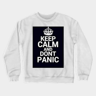 keep calm and dont panic stay safe Crewneck Sweatshirt